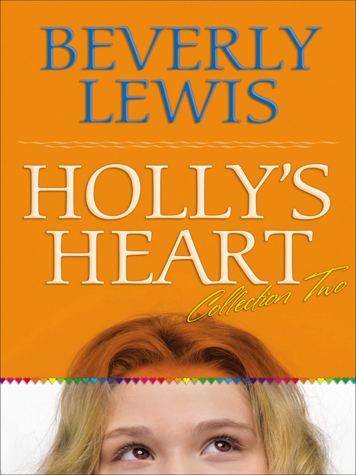 Title details for Holly's Heart Collection Two by Beverly Lewis - Wait list